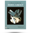 Collector's Guide to the Beryl Group Collector's Guide to the Beryl Group