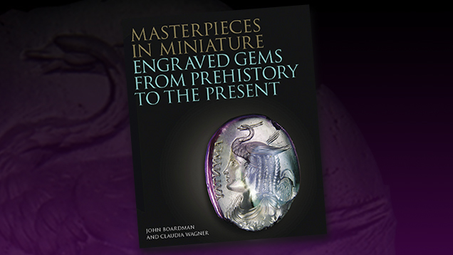 Masterpieces in Miniature: Engraved Gems from Prehistory to the Present