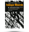 Feldspar Minerals: Crystal Structures, Physical, Chemical and Microtextural Properties